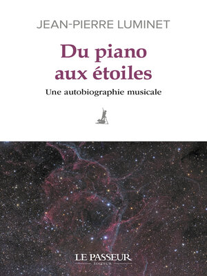 cover image of Du piano aux étoiles--Une autobiographie musicale